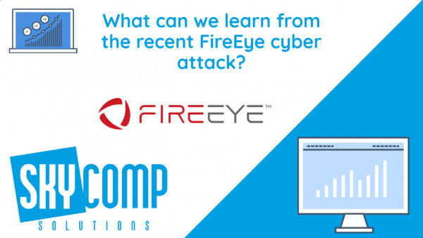 What Can we learn from the recent fireeye cyber attack? Fire Logo and the Skycomp Solutions logo.