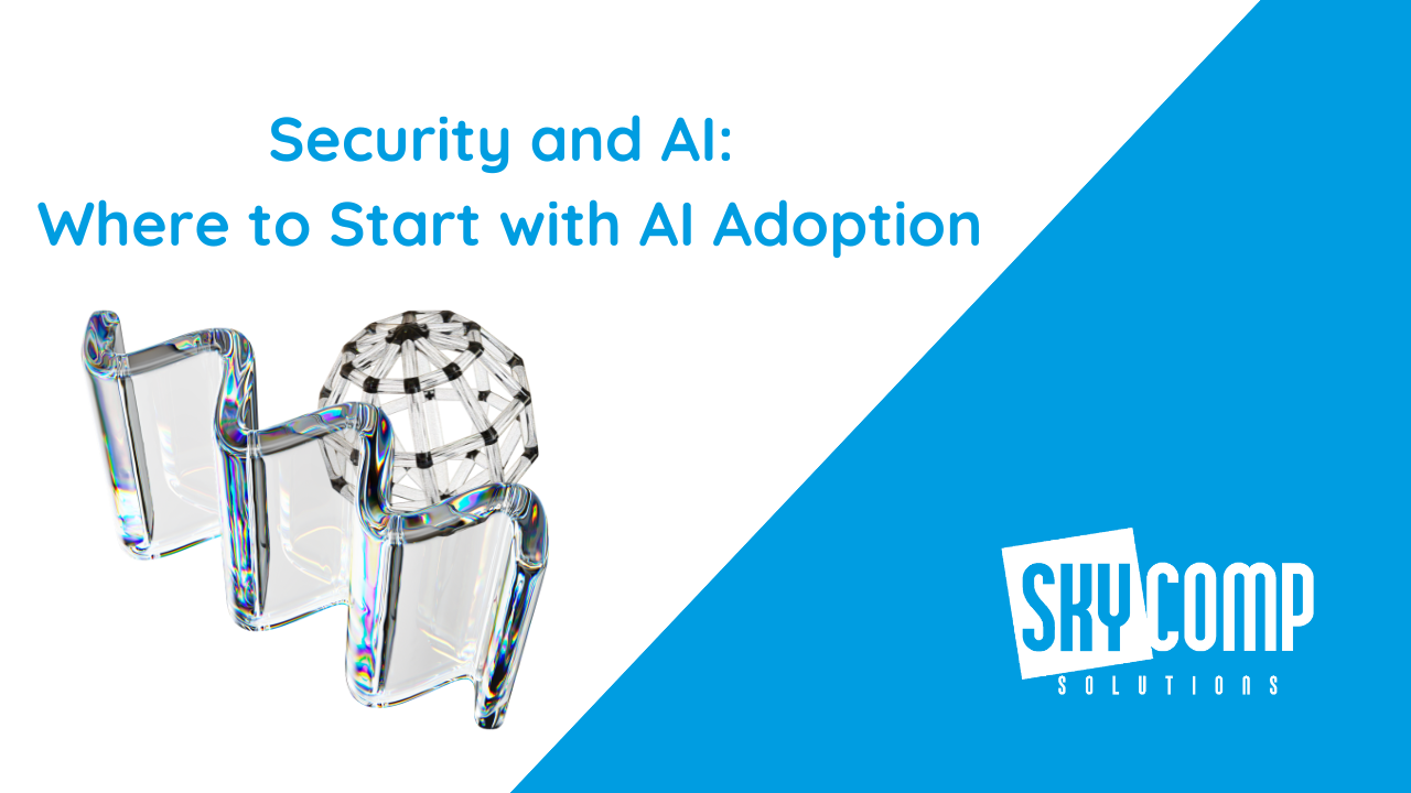 Slide title: 'Security and AI: Where to Start with AI Adoption' with a glass sculpture on the left and SkyComp Solutions logo on a blue diagonal background.